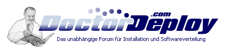 DoctorDeploy.com - Das unabhängige Forum für Installation und Softwareverteilung DoctorDeploy.com - Das unabhängige Forum für Installation und Softwareverteilung